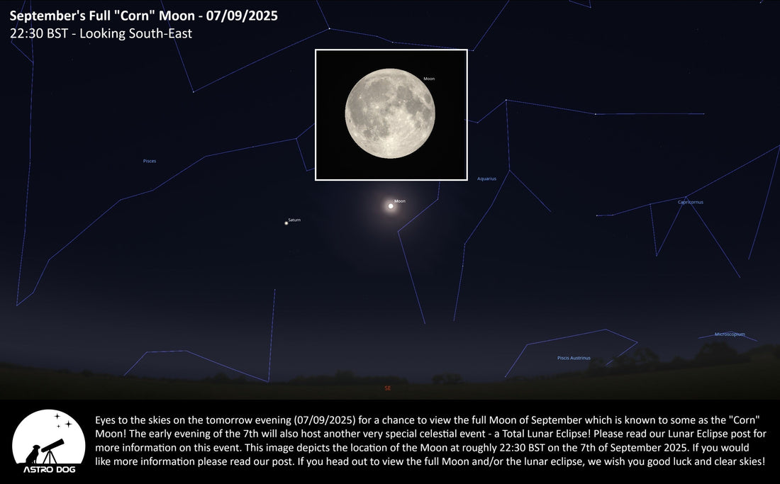 SEPTEMBER’S FULL MOON - THE “CORN” MOON! PLUS A TOTAL LUNAR ECLIPSE AND OTHER CELESTIAL TREATS!